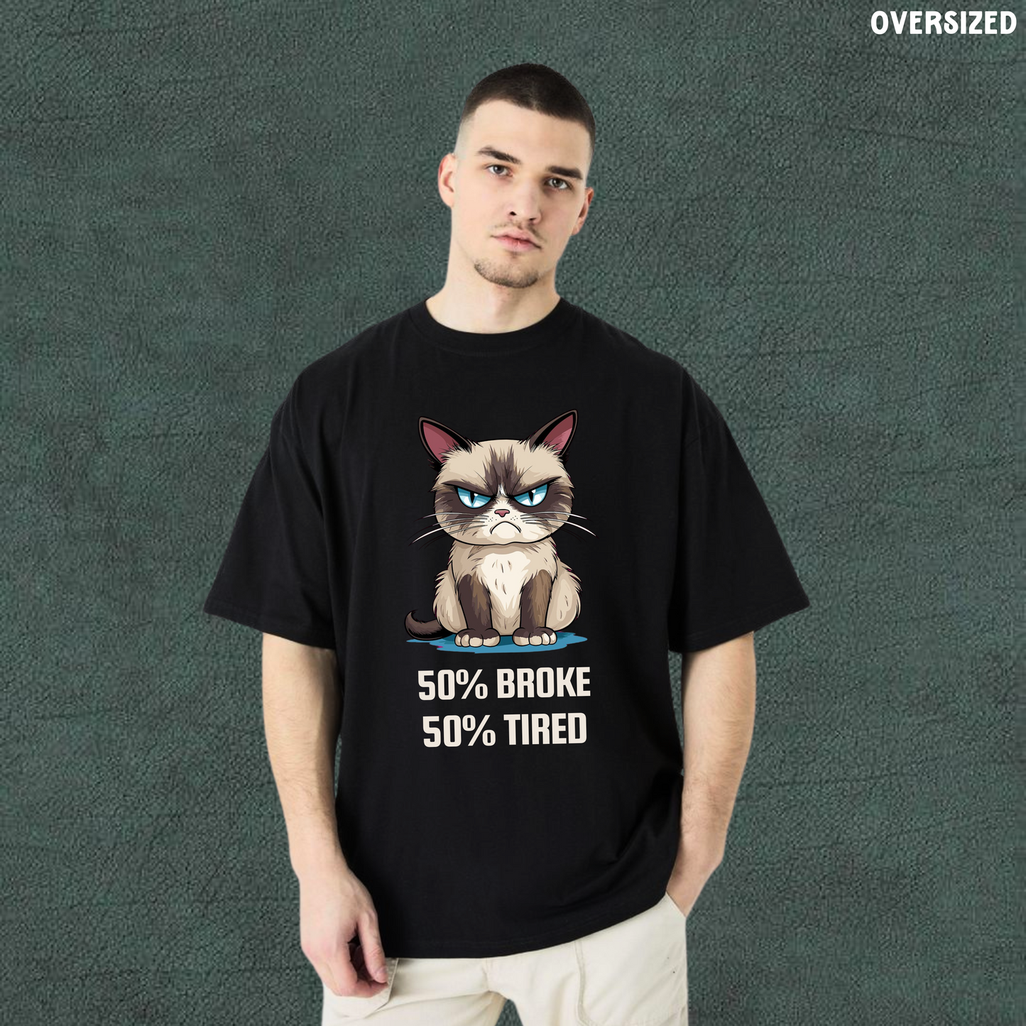 50% Broke & 50% Tired | Black Oversized Tshirt