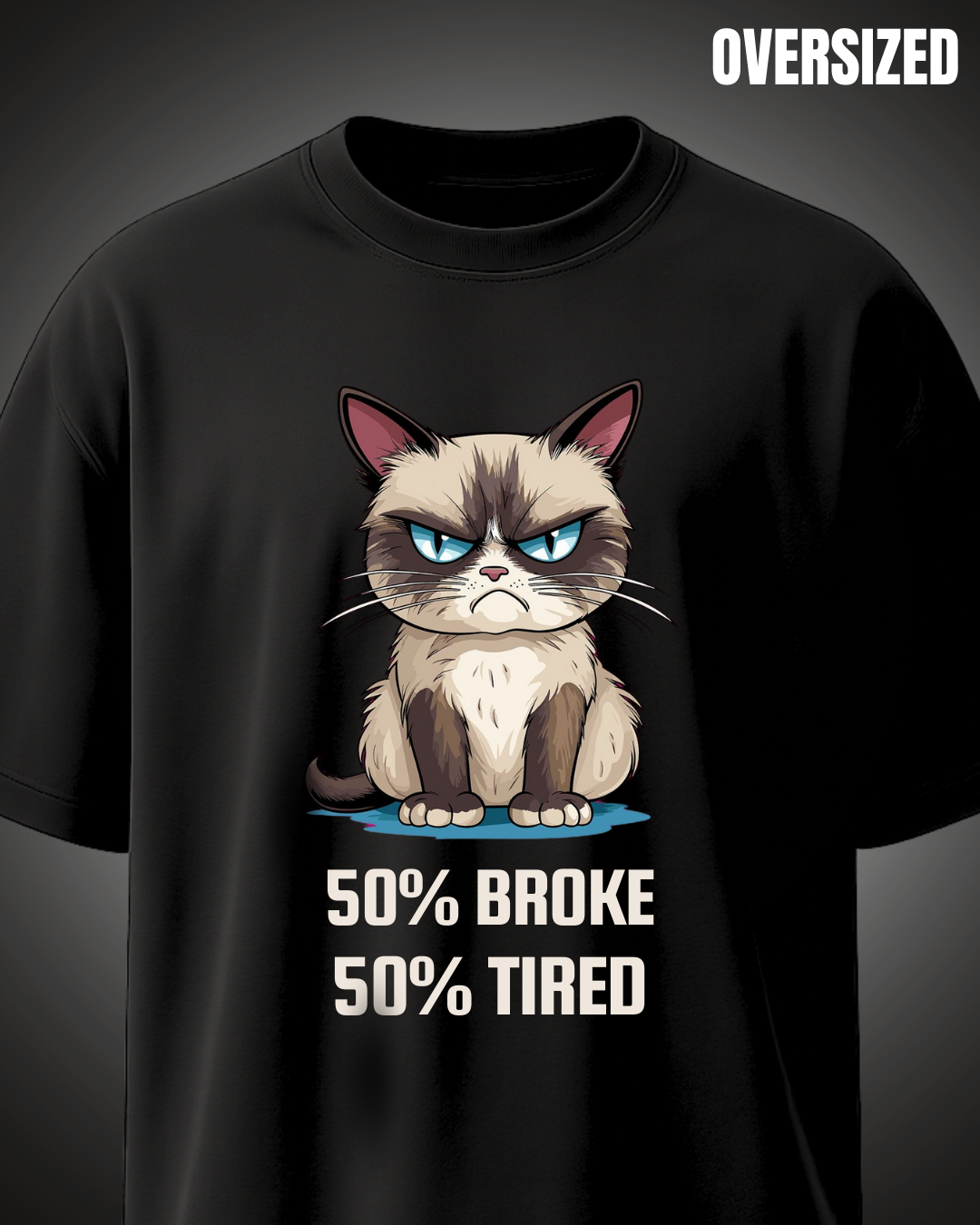 50_Broke_50_Tired_-_Black_Oversized_Tshirt_Huteeyaa