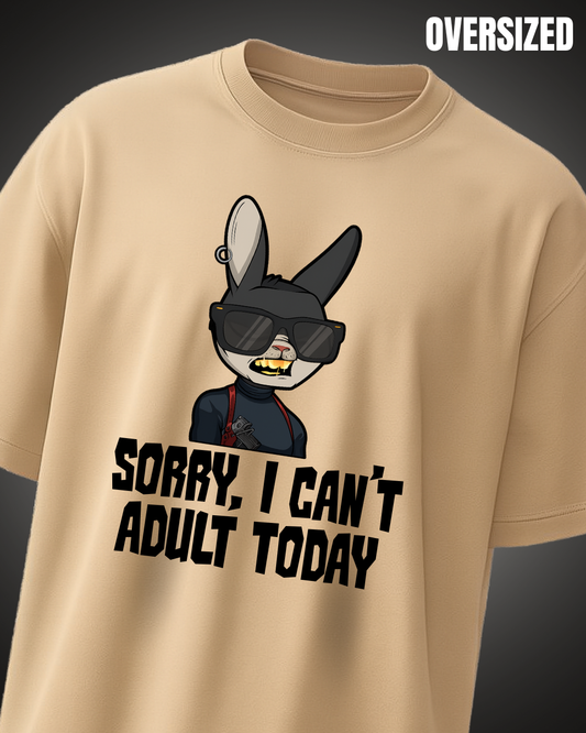 Sorry I can't adult today | Black Oversized Tshirt